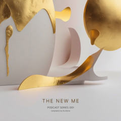 "The new Me"  Podcast 001 by Dru Roma 03.01.2025