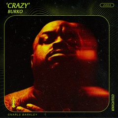 Gnarls Barkley - Crazy (Burko Edit)