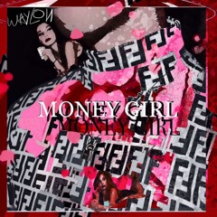 Money Girl (AVAILABLE ON SPOTIFY AND APPLE MUSIC)