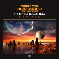 Marcos Rodriguez Feat. Keneida - In This World (Italoconnection Edit Snipet)