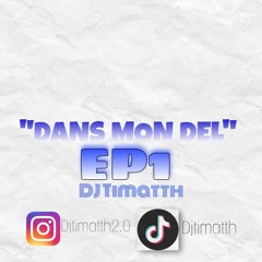 Dans Mon Del- EP1 (by DJ Timatth)