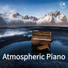 Atmospheric Piano -  Music for Reading, Focus & Creativity