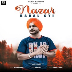 Nazar Badal Gyi A - Sukh Sandhu
