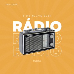 Ray Costa - Radio Melphis (06, Julho de 2024)