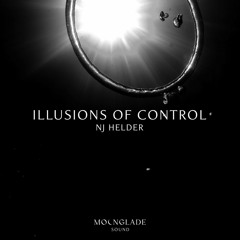 PREMIERE: NJ Helder - Illusions Of Control [Moonglade Sound]