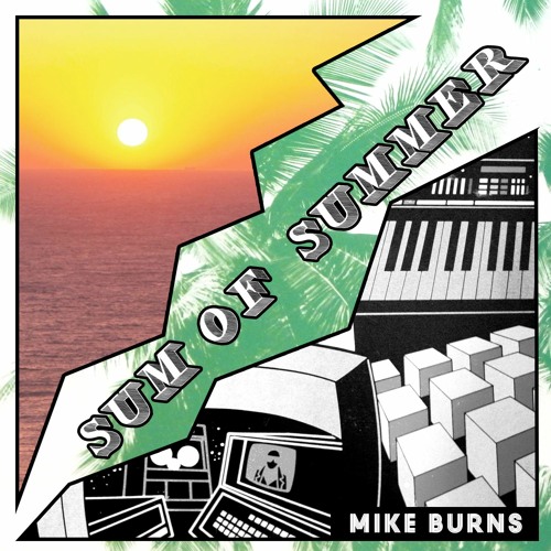 Mike Burns - Sum Of Summer Mix