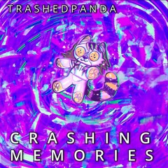 Crashing Memories