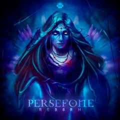 Reb8rn - Persefone (Original Mix)