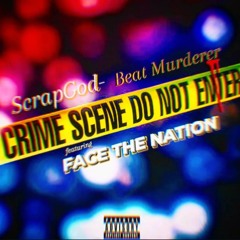 Beat Murderer ft. FACE THE NATION