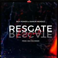 BOY POWER - RESGATE(FEAT. RAMON MENDEZ)