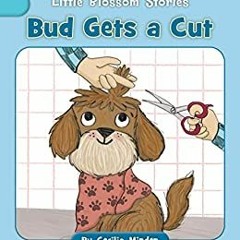 Download Pdf Bud Gets A Cut (Little Blossom Stories) By Cecilia Minden