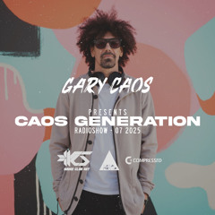 CAOS GENERATION radio show  07 2025