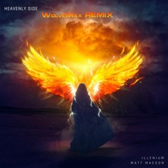 ILLENIUM With Matt Maeson- Heavenly Side (WolveMax Remix)