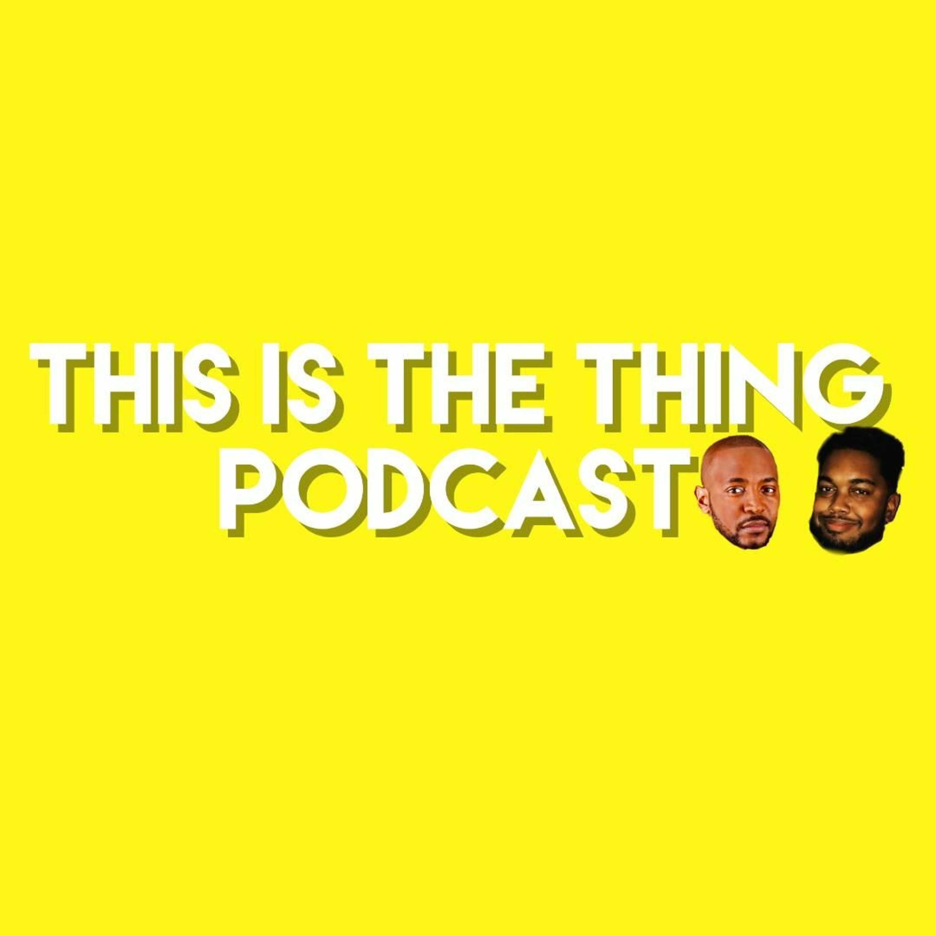 This Is The Thing Ep. 190 - "Austin, Here I Come"