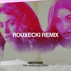 Miénteme (Rouxecki Remix) Tini x Maria Becerra