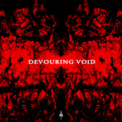 DEVOURING VOID