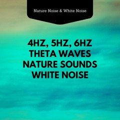 5Hz Theta Waves with Rain, Waves, White Noise