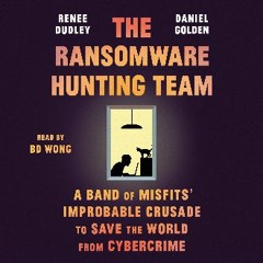 #^Download ⚡ The Ransomware Hunting Team: A Band of Misfits' Improbable Crusade to Save the World