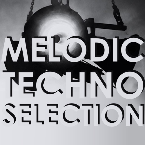 MELODIC TECHNO SELECTION