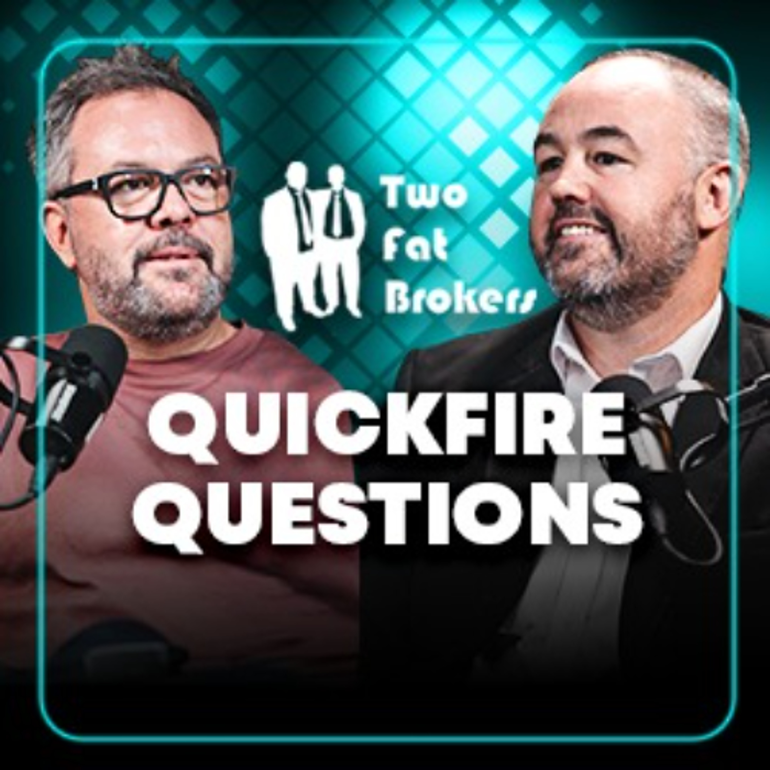 Quick Fire Questions With The 2 Fat Brokers episode artwork