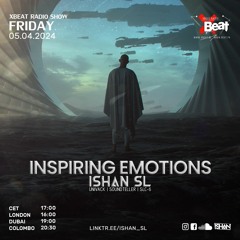 Ishan (SL) | INSPIRING EMOTIONS on X Beat Radio 🇧🇪 | 05.04.24