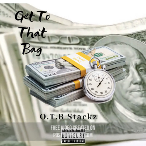 O.T.B Stackz - Get To The Bag