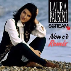 Laura Pausini- Non c'è (Scream Dj Remix).mp3