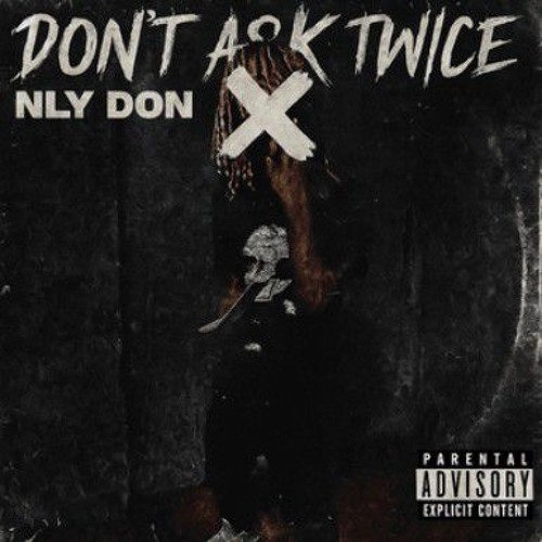Dont Ask Twice