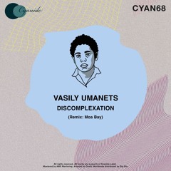 Premiere: Vasily Umanets - Discomplexation [Cyanide]