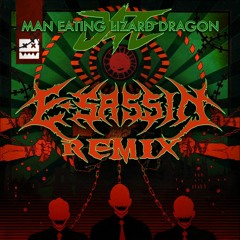 Jade - Man Eating Lizard Dragon (E-Sassin Remix)