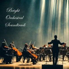 Bright Orchestral Soundtrack