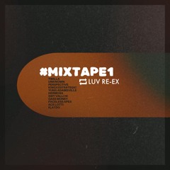 Re-Ex Mixtape 1 - LuvRepostExchange