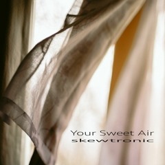 Your Sweet Air -Mayday mix2021- Feat: Cassidy Ladden