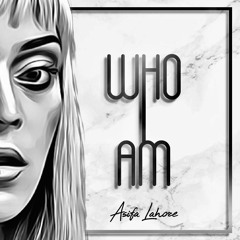 Who I am Demo - Asifa Lahore