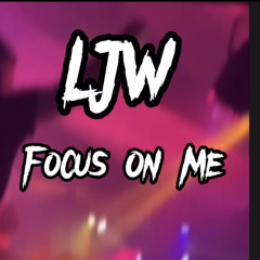 Focus On Me