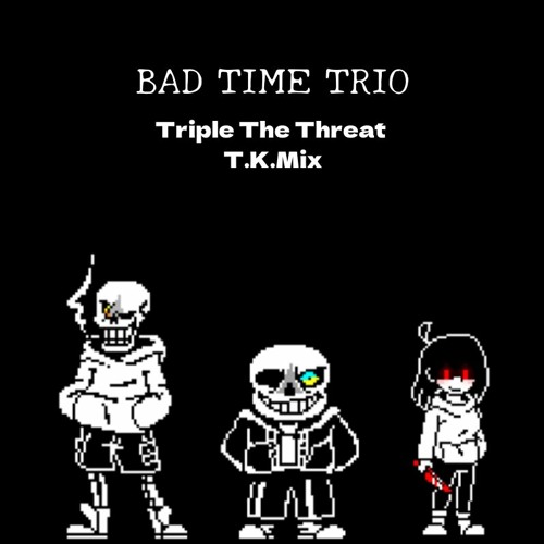 Triple The Threat T.K.Mix