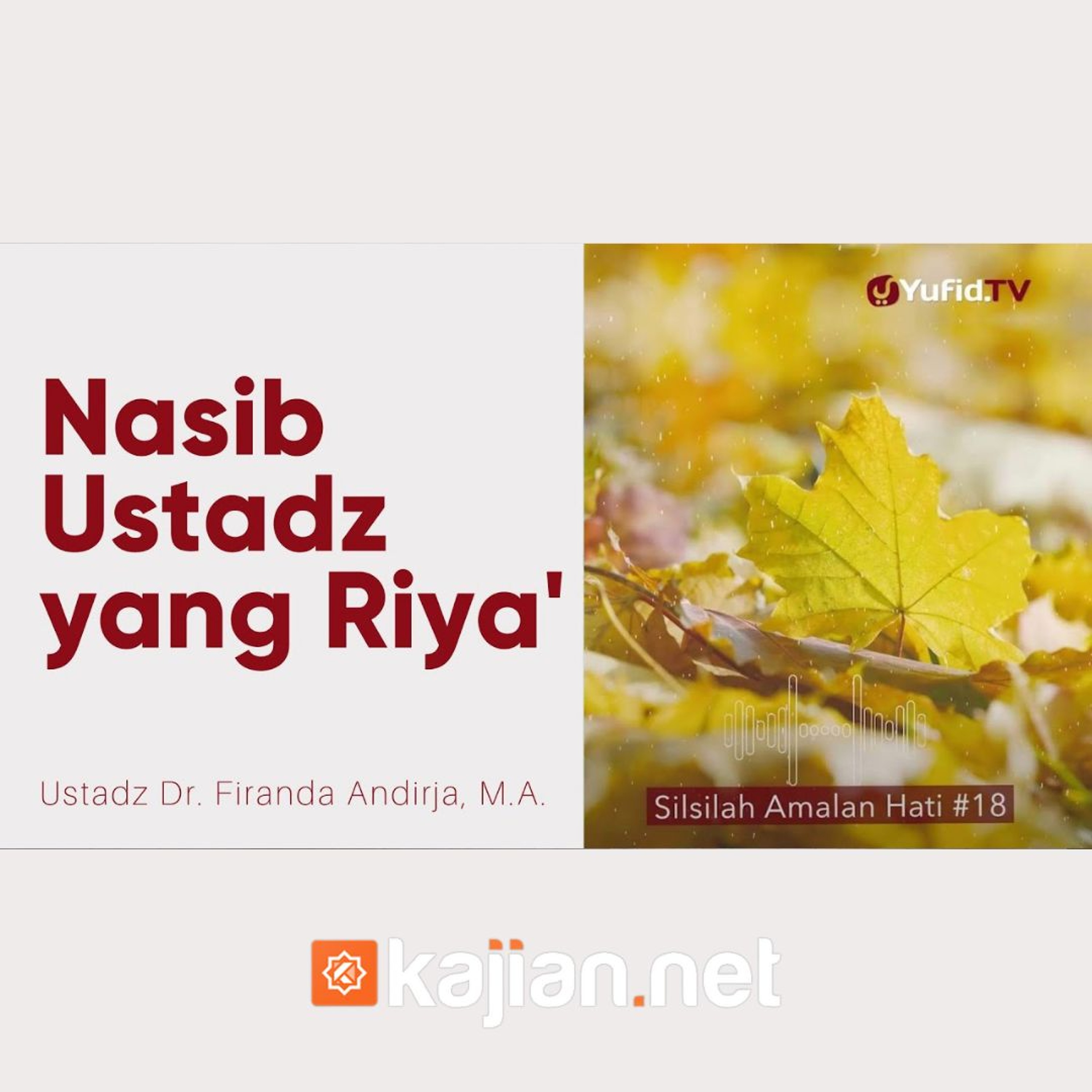 018. Nasib Ustadz yang Riya - Ustadz Dr. Firanda Andirja, M.A. episode artwork