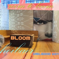 Room to bloom(Vielgood edit)