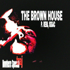 traj - the brown house p rem, isaac
