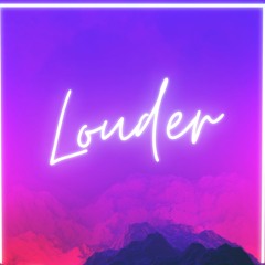Louder  |  Free DL