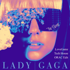 Lady Gaga - LoveGame (ORAC Edit)