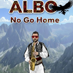 ALBO-No Go Home (Original Mix)
