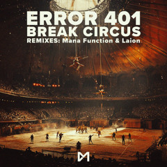 PREMIERE - Error 401 - Break Circus (Club Mackan)