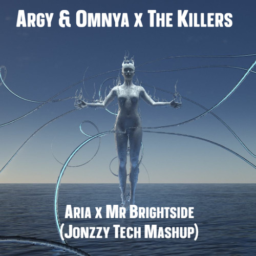 Argy & Omnya x The Killers - Aria x Mr Brightside (Jonzzy Tech Mashup)