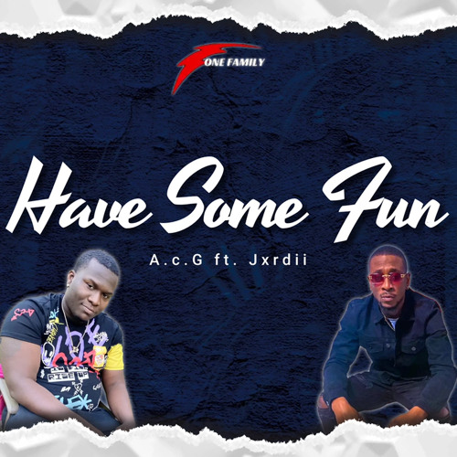 Have Some Fun ft. Jxrdii