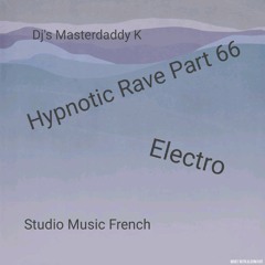 Hypnotic Rave Part 66 Electro