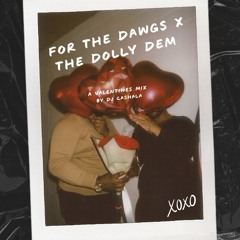 FOR THE DAWGS AND DOLLY DEM