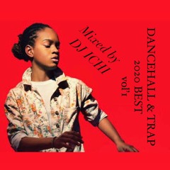 DANCEHALL & TRAP BEST OF 2020 MIX vol'1