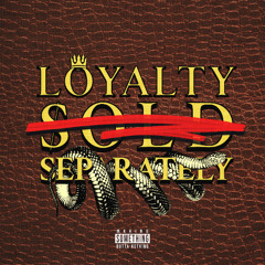 Loyalty Sold Separately
