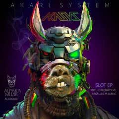 Akari System - Slot EP [Incl. Remix of Greenwolve & Luis M]